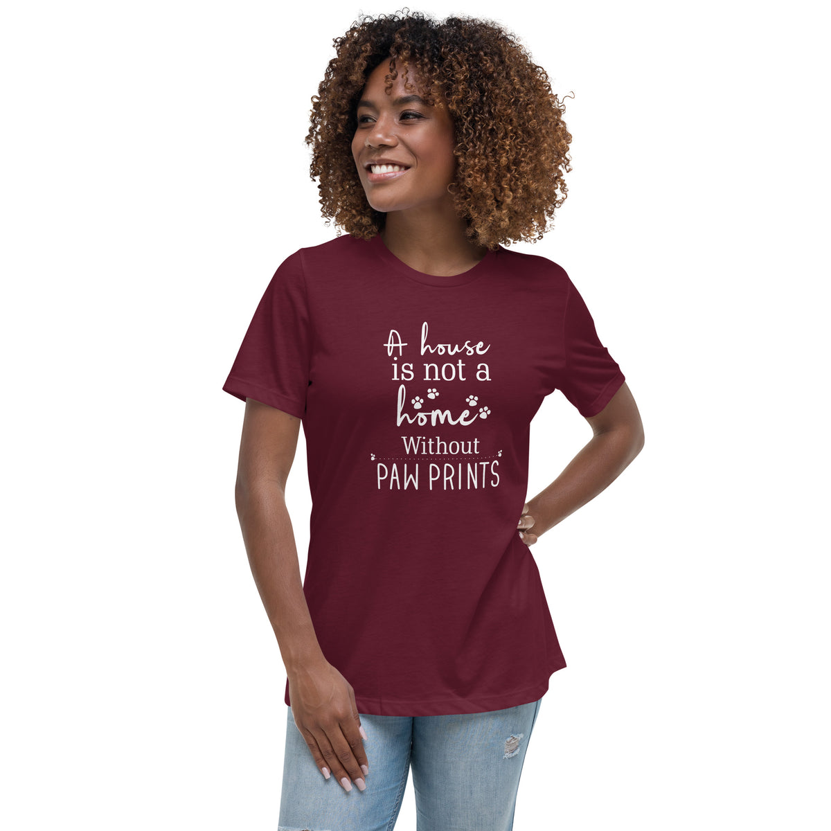 A house is not a home without Pawprints Women's T-Shirt