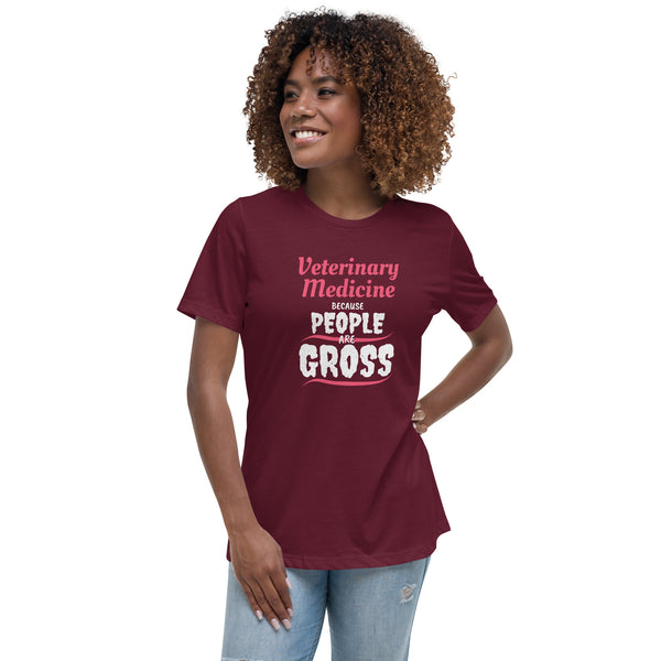 Veterinary because people are Gross Women's T-Shirt