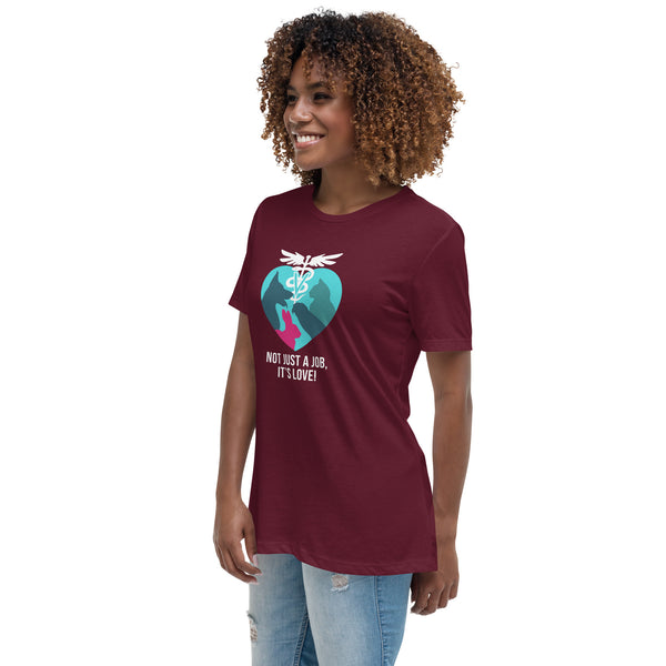 Not Just a Job, It's Love, Women's T-Shirt