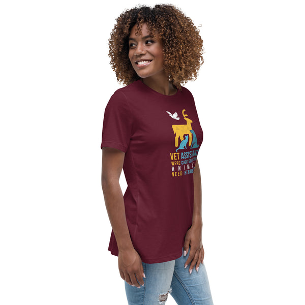 Vet assistants were created because animals need heroes too Women's T-Shirt