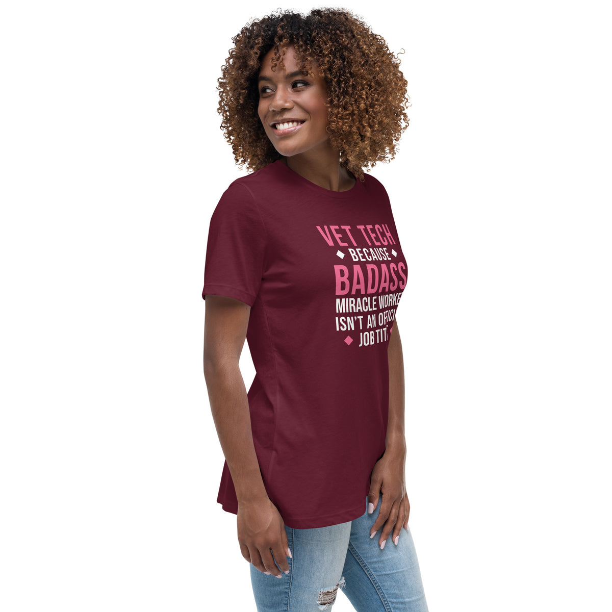 Vet Tech because BADASS MIRACLE WORKER isn't an official job title Women's T-Shirt