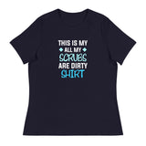 All my Scrubs are dirty Women's T-Shirt-I love Veterinary