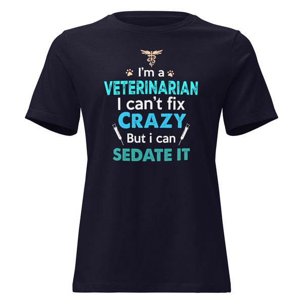 Veterinarian, I can't fix crazy Women's T-Shirt-I love Veterinary