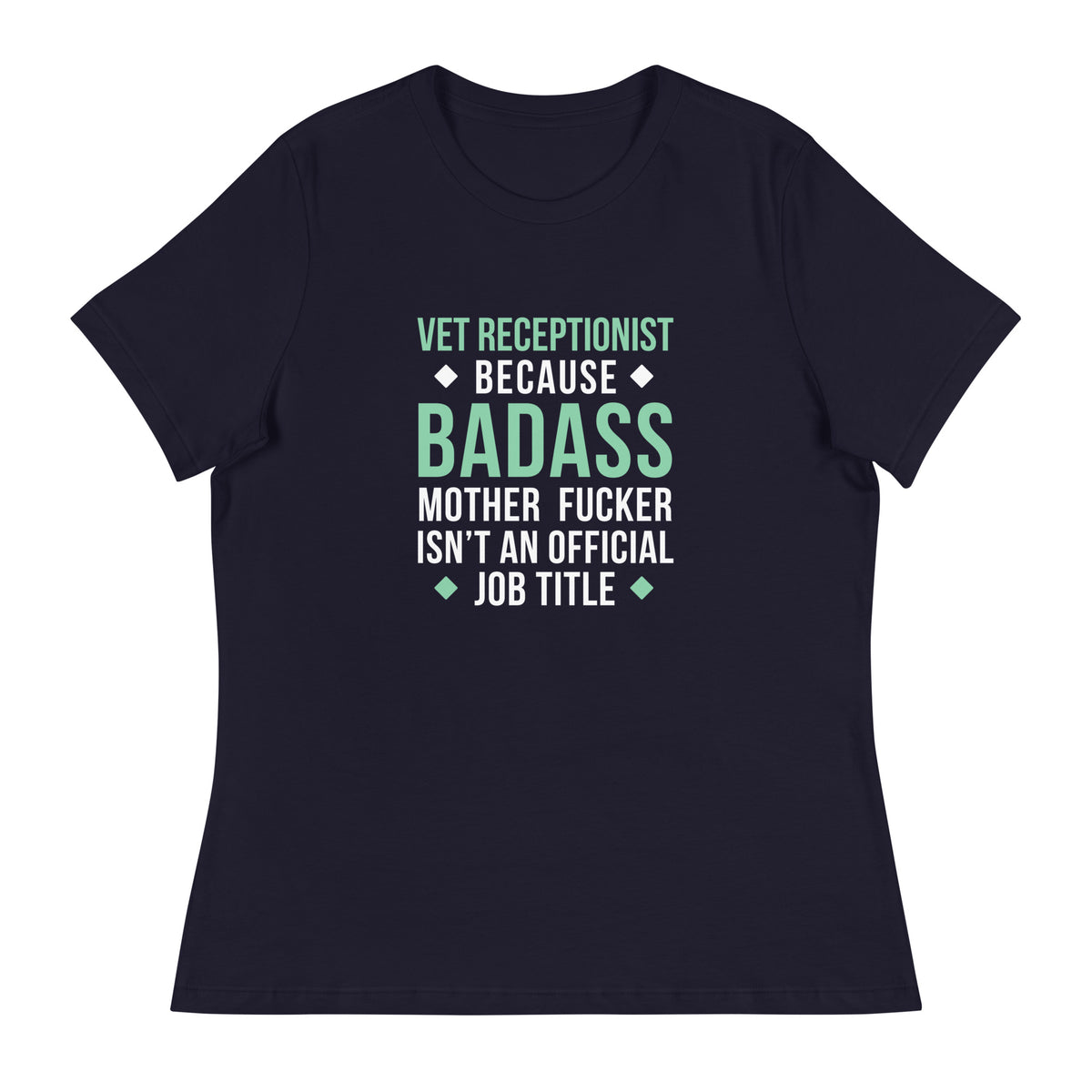 Vet Receptionist because badass mother fucker isn't an official job title Women's T-Shirt-I love Veterinary