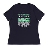 Vet Receptionist because badass mother fucker isn't an official job title Women's T-Shirt-I love Veterinary