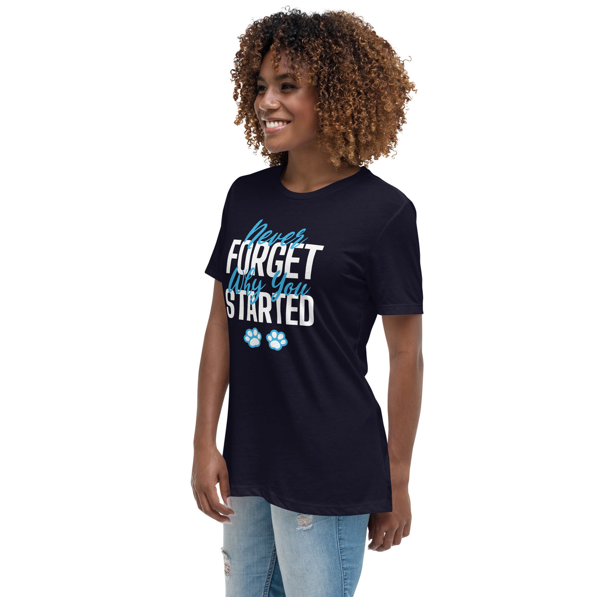 Never forget why you started Women's T-Shirt-Women's Relaxed T-shirt | Bella + Canvas 6400-I love Veterinary