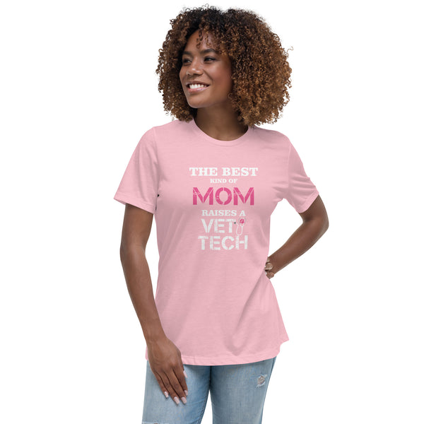 The best kind of Mom raises a Vet Tech Women's T-Shirt-Women's Relaxed T-shirt | Bella + Canvas 6400-I love Veterinary