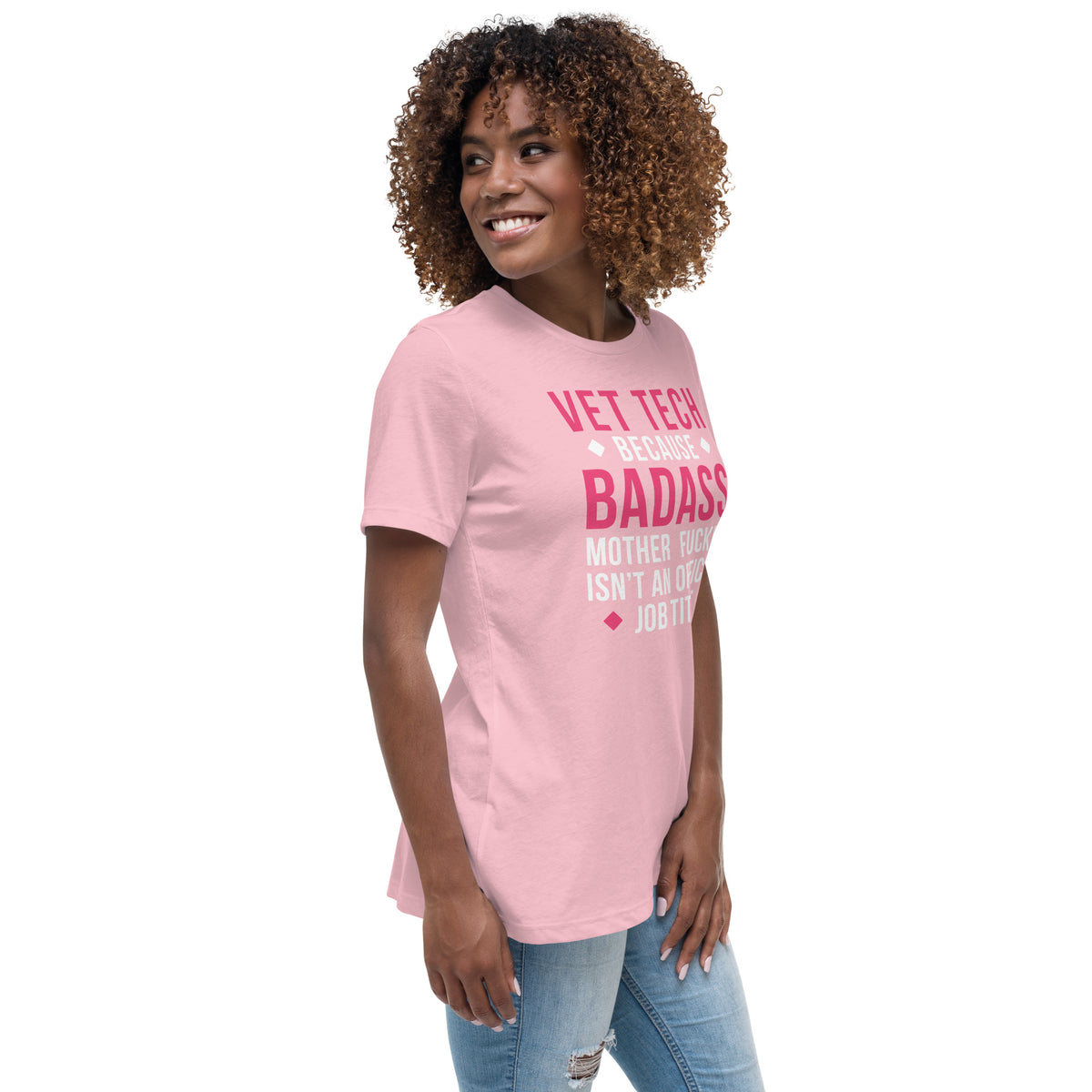 Vet Tech because badass mother fucker isn't an official job title Women's Relaxed Fit T-shirt-Women's Relaxed T-shirt | Bella + Canvas 6400-I love Veterinary