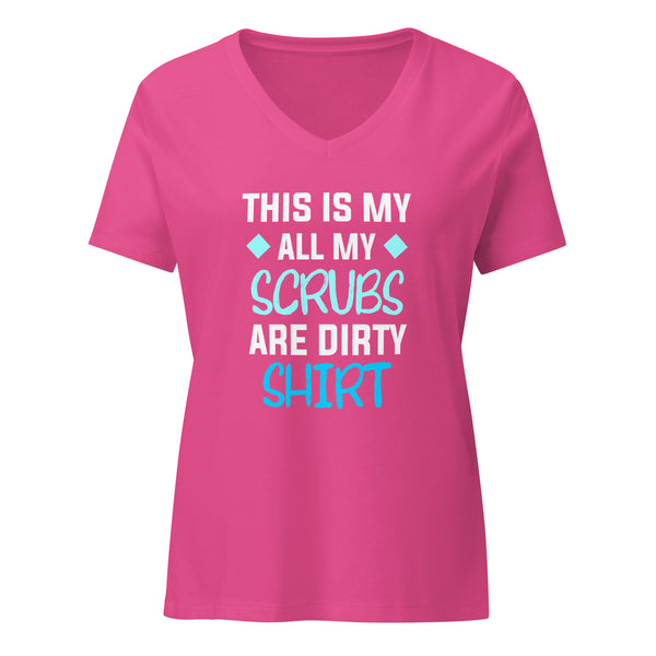 All my Scrubs are dirty Women’s V-neck T-shirt-I love Veterinary