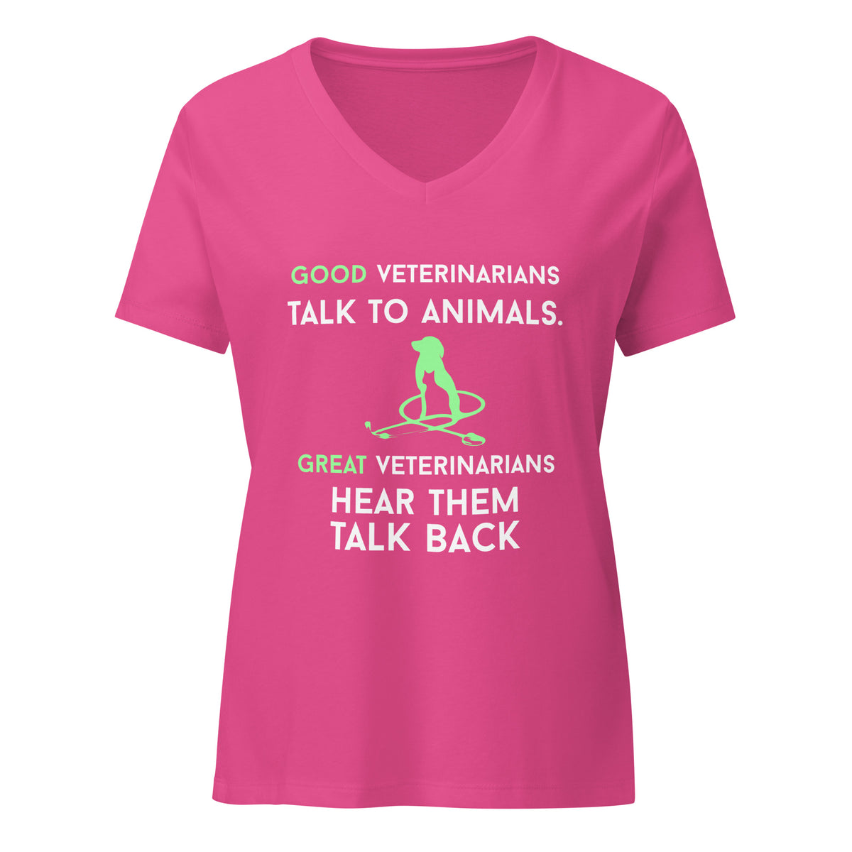 Good veterinarians talk to animals Women's V-Neck T-Shirt