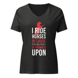 I ride Horses because punching people is frowned upon Women's V-Neck T-Shirt-I love Veterinary