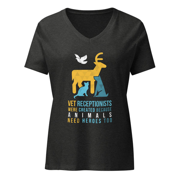 Vet receptionists were created because animals need heroes too Women's V-Neck T-Shirt