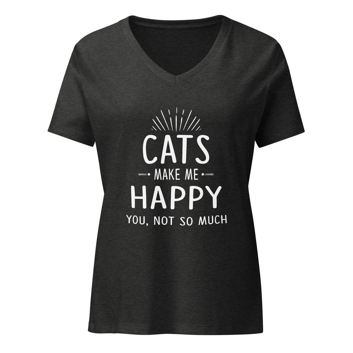 Cats make me happy Women's V-Neck T-Shirt