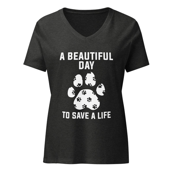 A beautiful day to save a life Women's V-Neck T-Shirt