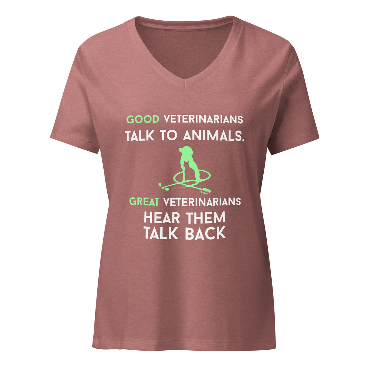 Good veterinarians talk to animals Women's V-Neck T-Shirt