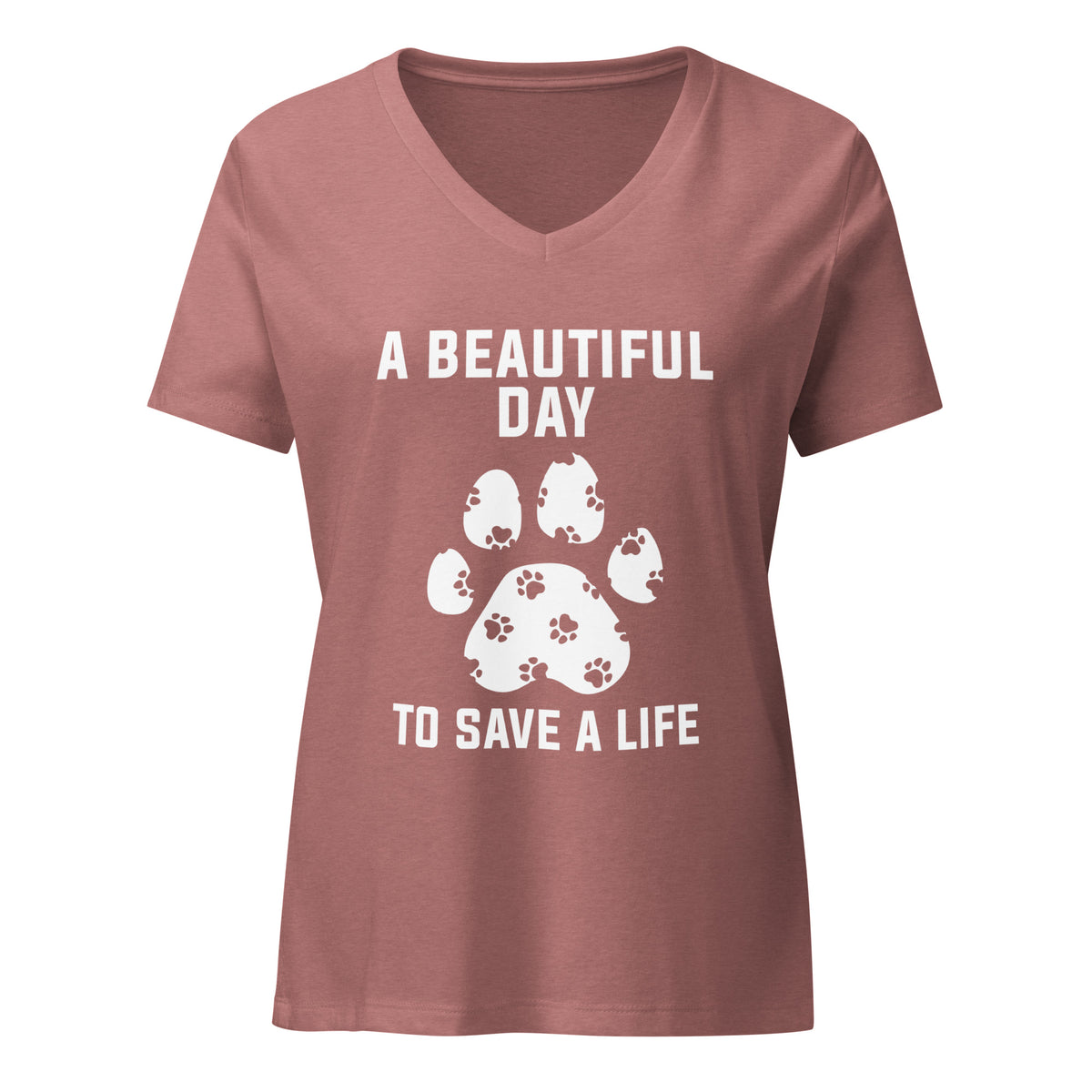 A beautiful day to save a life Women's V-Neck T-Shirt