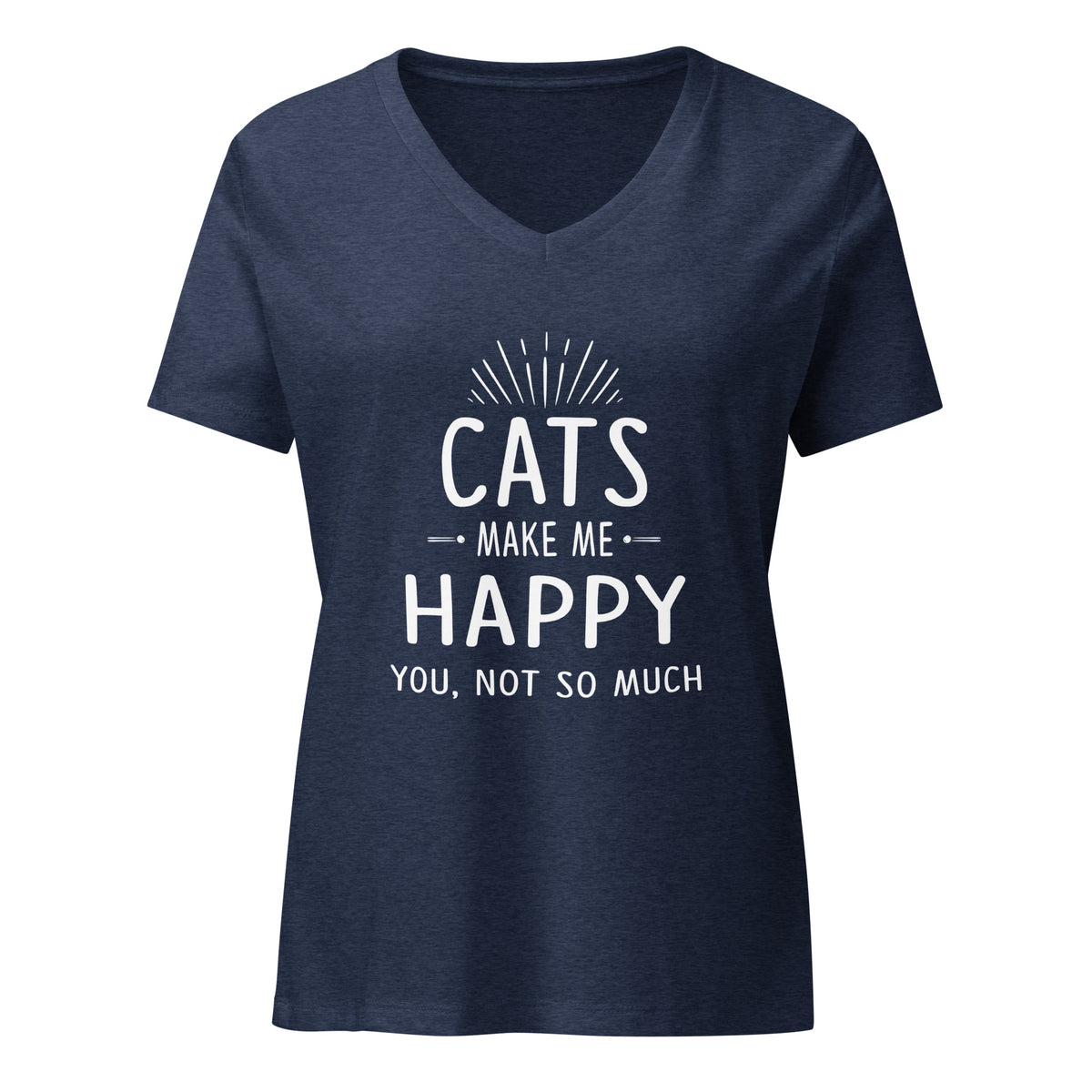 Cats make me happy Women's V-Neck T-Shirt
