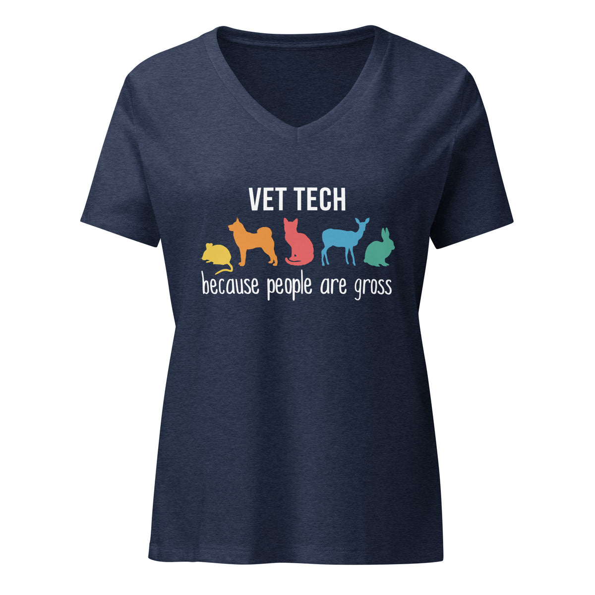 Vet Tech: because people are gross Women's V-Neck T-Shirt