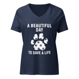 A beautiful day to save a life Women's V-Neck T-Shirt