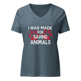 I was made for saving animals Women’s V-neck t-shirt