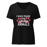 I was made for saving animals Women’s V-neck t-shirt