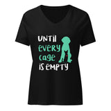 Until every cage is empty Women's V-Neck T-Shirt