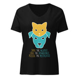 Save the injured, love the abandoned, rescue the mistreated Women's V-Neck T-Shirt