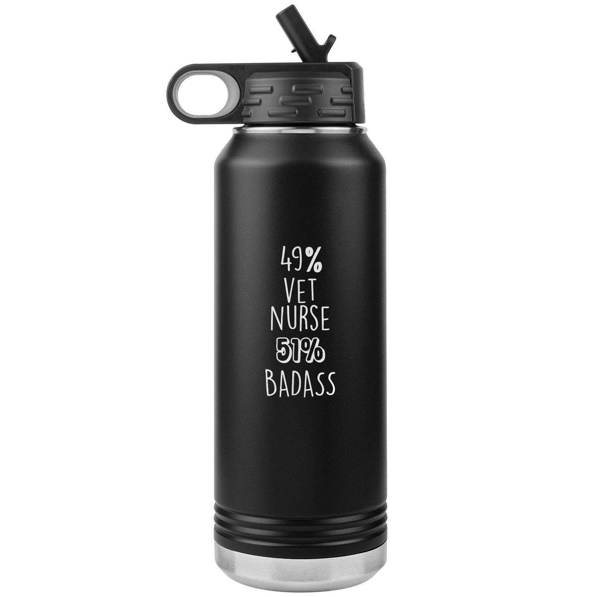 49% Vet Nurse 51% Badass 32 oz Water Bottle-Water Bottle Tumbler-I love Veterinary