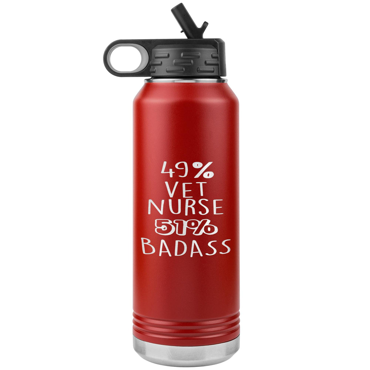 49% Vet Nurse 51% Badass Water Bottle Tumbler 32 oz-Water Bottle Tumbler-I love Veterinary