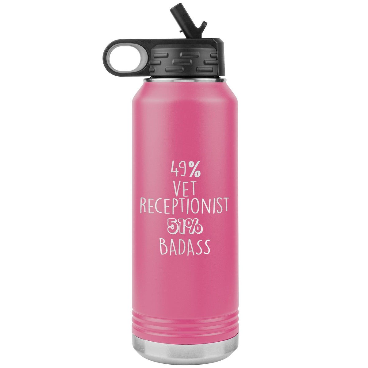 49% Vet Receptionist 51% Badass Water Bottle Tumbler 32 oz-Water Bottle Tumbler-I love Veterinary