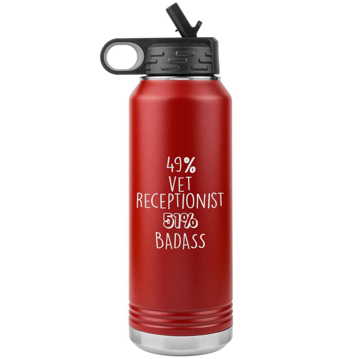 49% Vet Receptionist 51% Badass Water Bottle Tumbler 32 oz-Water Bottle Tumbler-I love Veterinary