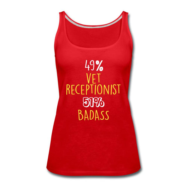 49% vet receptionist 51% Badass Women's Tank Top-Women’s Premium Tank Top | Spreadshirt 917-I love Veterinary