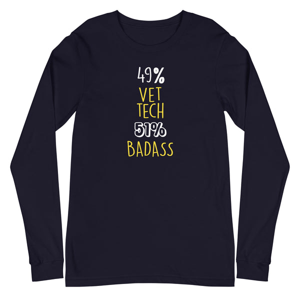 49% Vet tech 51% Badass Unisex Premium Long Sleeve T-Shirt-I love Veterinary