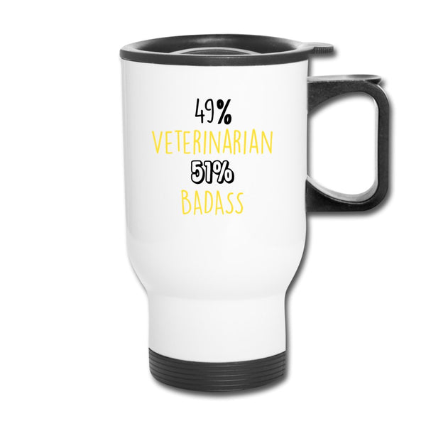 49% Veterinarian 51% Badass 14oz Travel Mug-Travel Mug | BestSub B4QC2-I love Veterinary