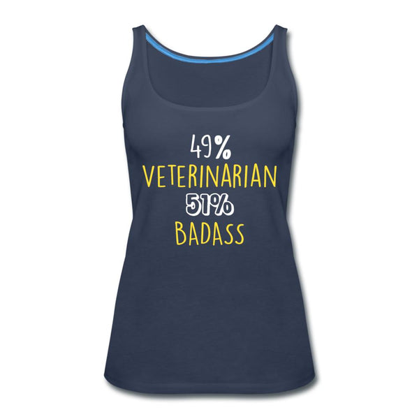 49% Veterinarian 51% Badass Women's Tank Top-Women’s Premium Tank Top | Spreadshirt 917-I love Veterinary