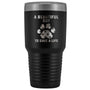 A beautiful day to save a life 30oz Vacuum Tumbler-Tumblers-I love Veterinary