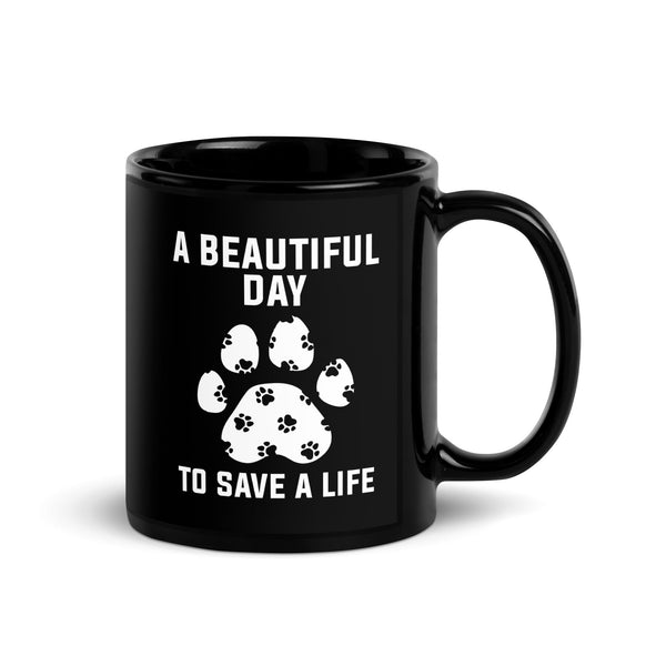 A beautiful day to save a life Black Glossy Mug-Black Glossy Mug-I love Veterinary