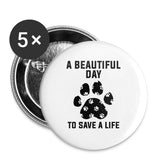 A Beautiful Day to Save a Life Buttons large 2.2'' (5-pack)-Buttons (5-pack) | Tecre-I love Veterinary