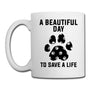 A beautiful day to save a life Coffee/Tea Mug-Coffee/Tea Mug | BestSub B101AA-I love Veterinary