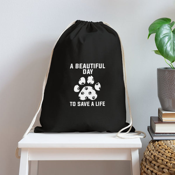 A beautiful day to save a life Drawstring Bag-Cotton Drawstring Bag | Q-Tees Q4500-I love Veterinary