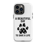 A beautiful day to save a life Tough iPhone case-I love Veterinary