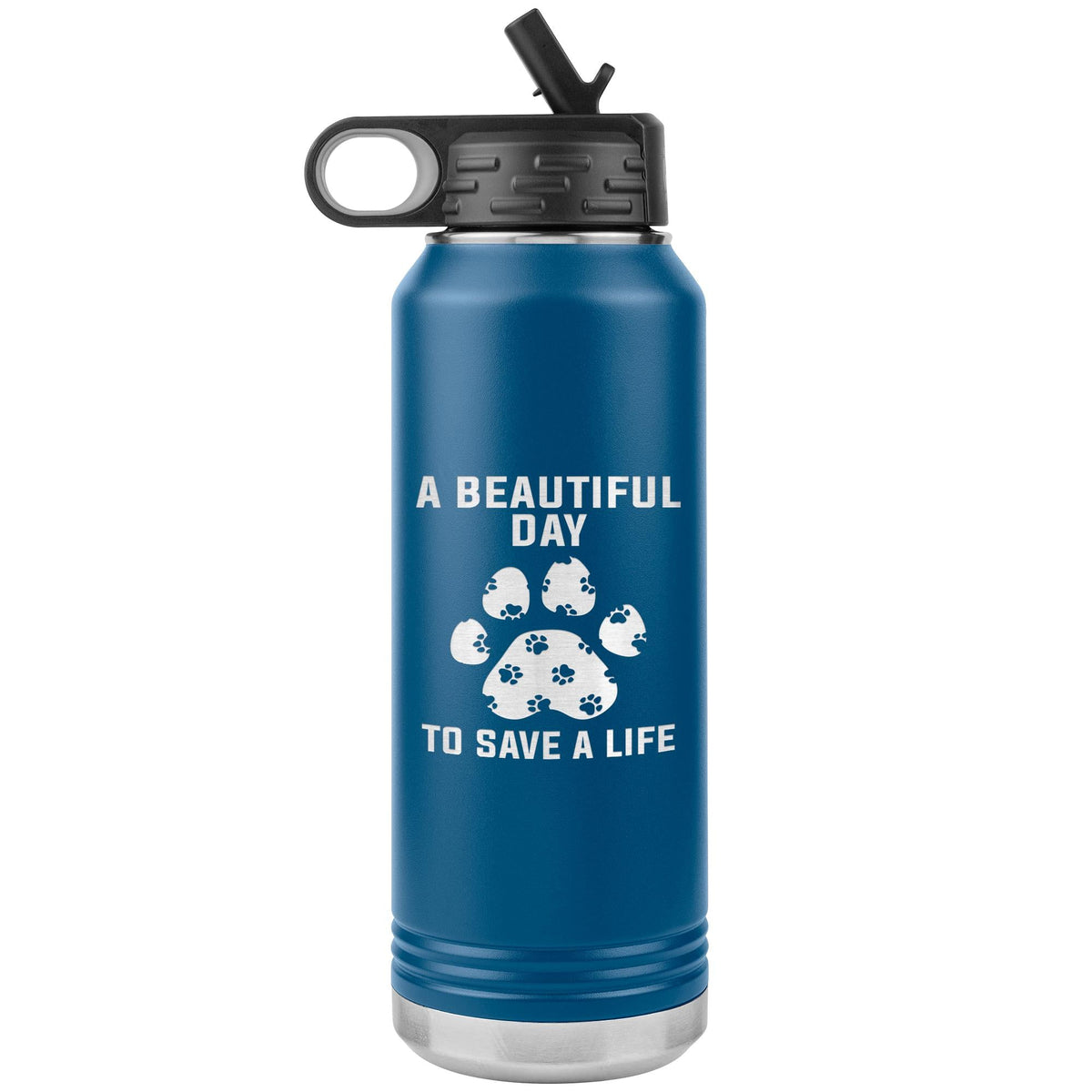A beautiful day to save a life Water Bottle Tumbler 32 oz-Water Bottle Tumbler-I love Veterinary
