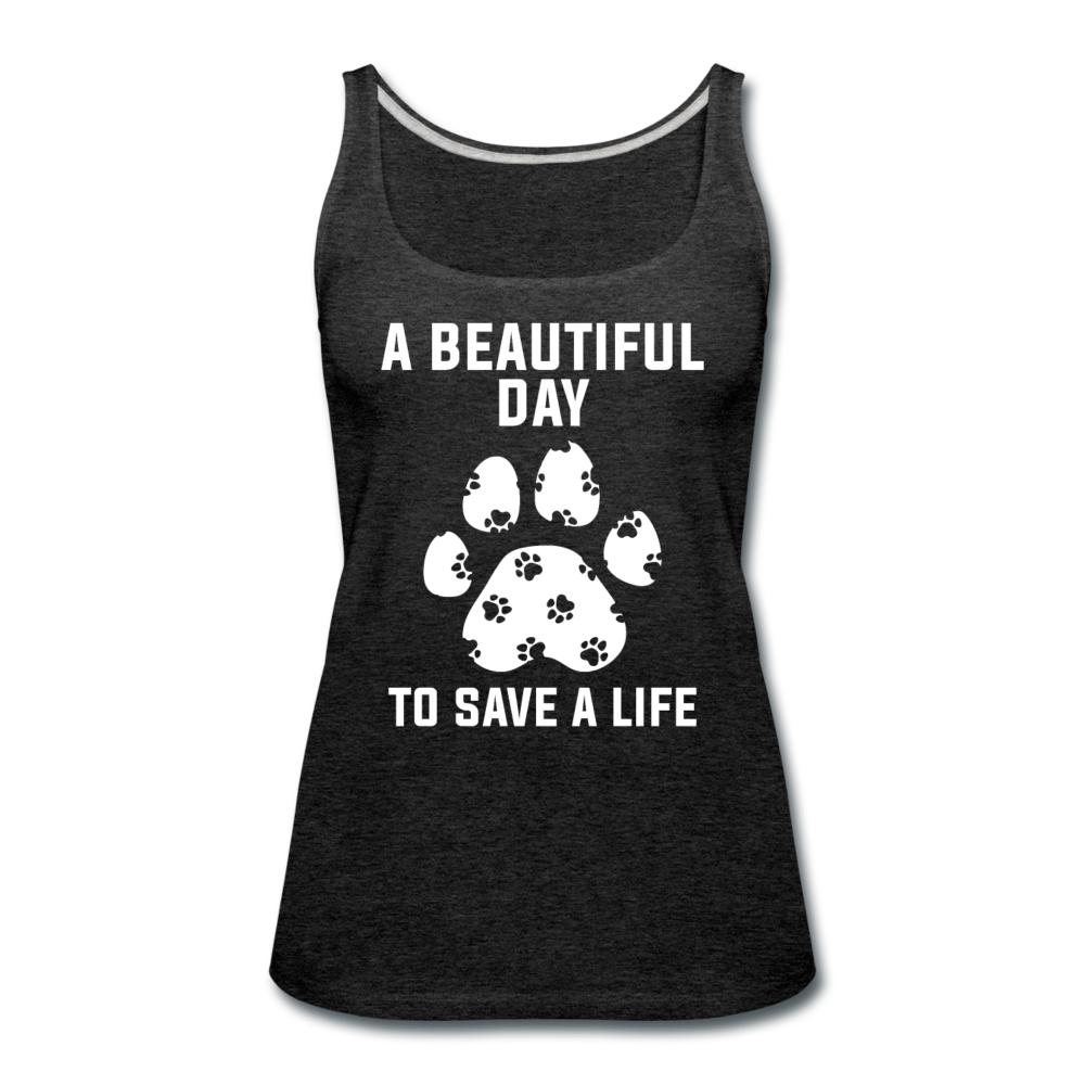 A beautiful day to save a life Women's Tank Top-Women’s Premium Tank Top | Spreadshirt 917-I love Veterinary