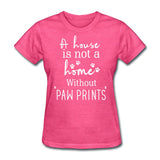 A house is not a home without Pawprints Women's T-Shirt-Women's T-Shirt | Fruit of the Loom L3930R-I love Veterinary