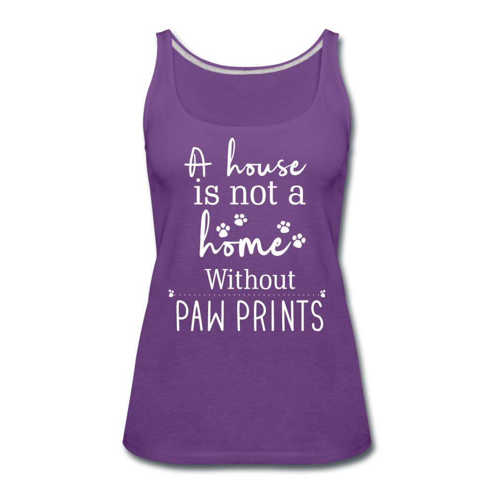A house is not a home without Pawprints Women's Tank Top-Women’s Premium Tank Top | Spreadshirt 917-I love Veterinary