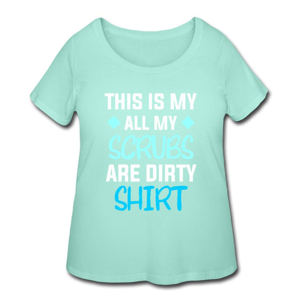 All my Scrubs are dirty Women's Curvy T-shirt-Women’s Curvy T-Shirt | LAT 3804-I love Veterinary