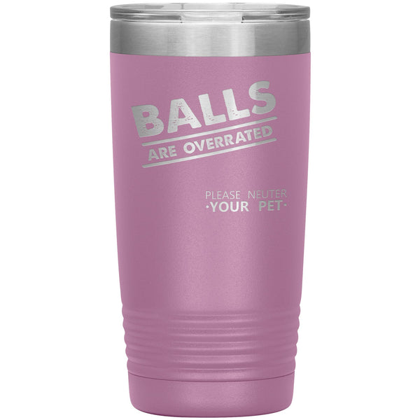 Balls are overrated 20oz Vacuum Tumbler-Tumblers-I love Veterinary