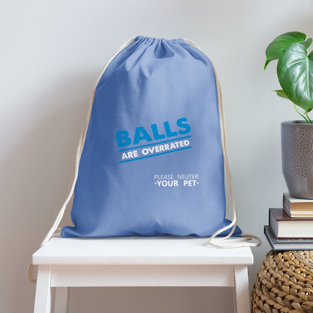 Balls are overrated Drawstring Bag-Cotton Drawstring Bag | Q-Tees Q4500-I love Veterinary