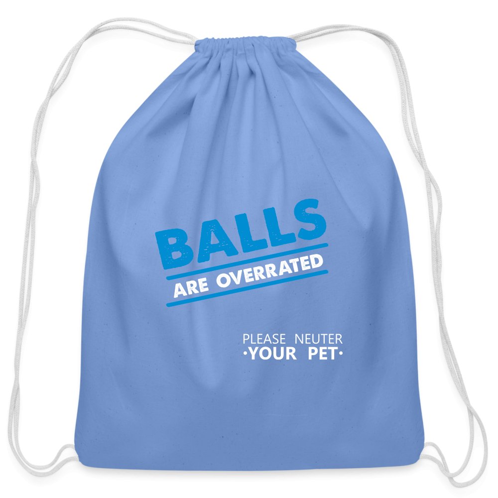 Balls are overrated Drawstring Bag-Cotton Drawstring Bag | Q-Tees Q4500-I love Veterinary