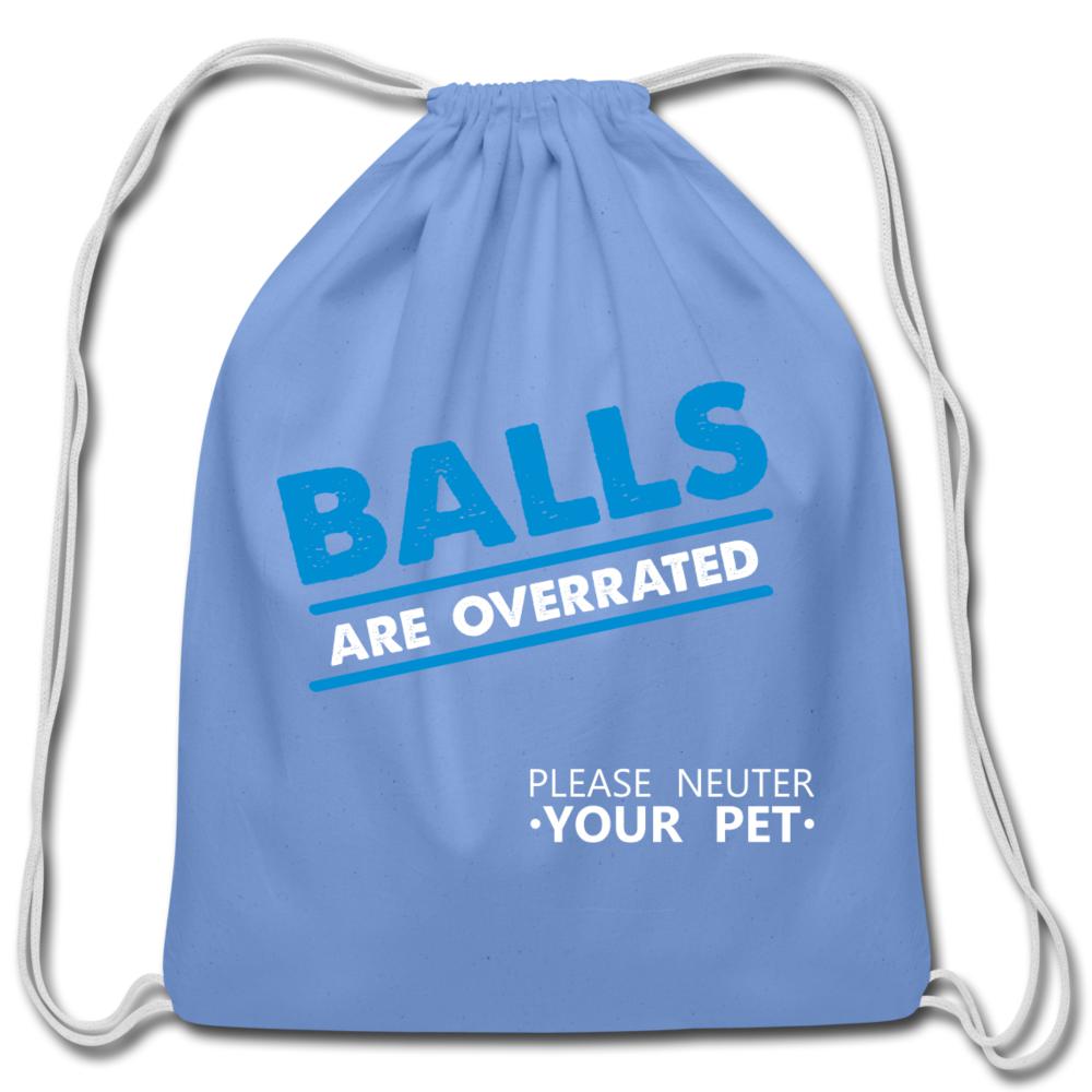Balls are overrated Drawstring Bag-Cotton Drawstring Bag | Q-Tees Q4500-I love Veterinary